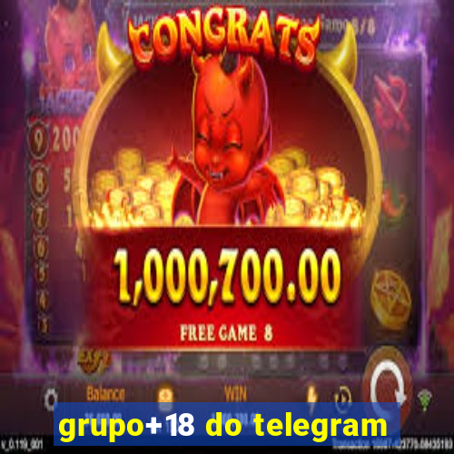 grupo+18 do telegram